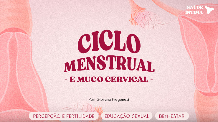 Ciclo menstrual e muco cervical